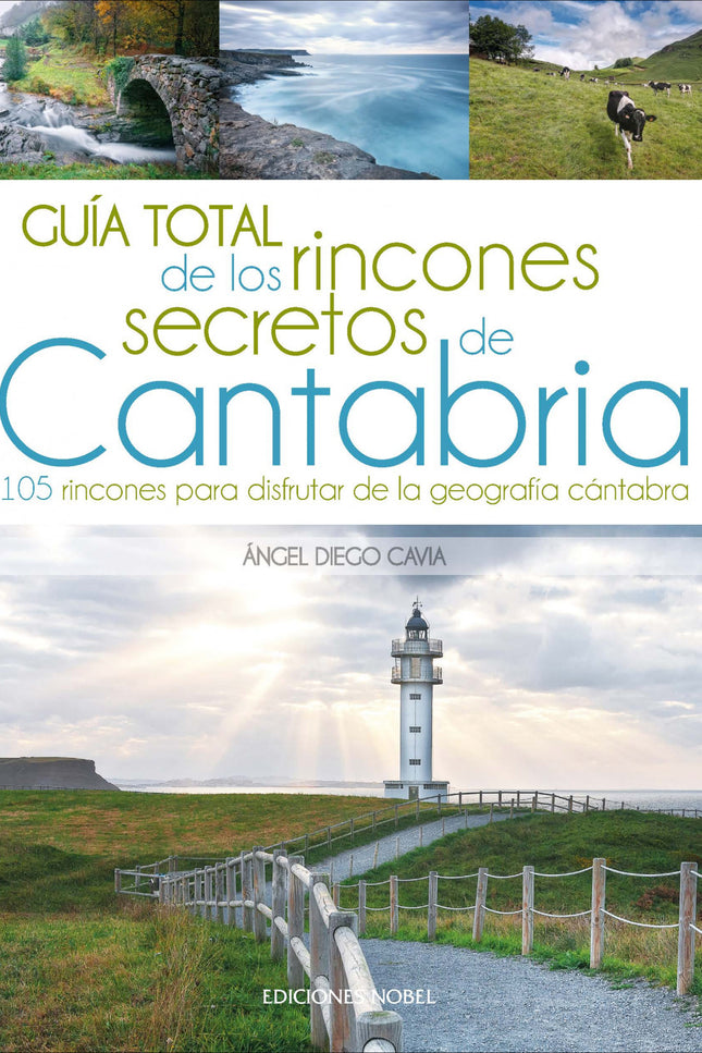 Guía Total De Los Rincones Secretos De Cantabria