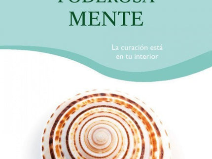 Libro Poderosa Mente: Nuestras neuronas tienen un patrón de comportamiento. A lo largo de los años han aprendido a discu