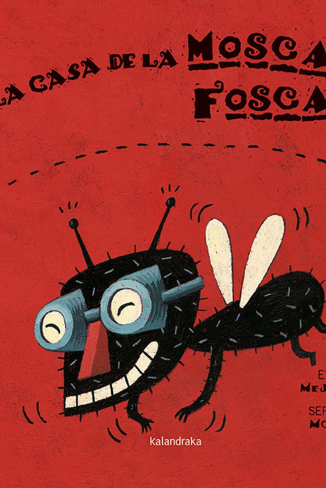 Libro La Casa De La Mosca Fosca: .
