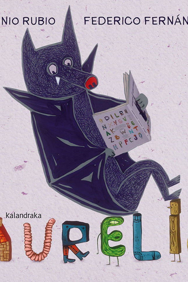 Libro Aurelio: KALANDRAKA recupera 'Aurelio', una original propuesta rimada de Antonio Rubio protagonizada por un inquie