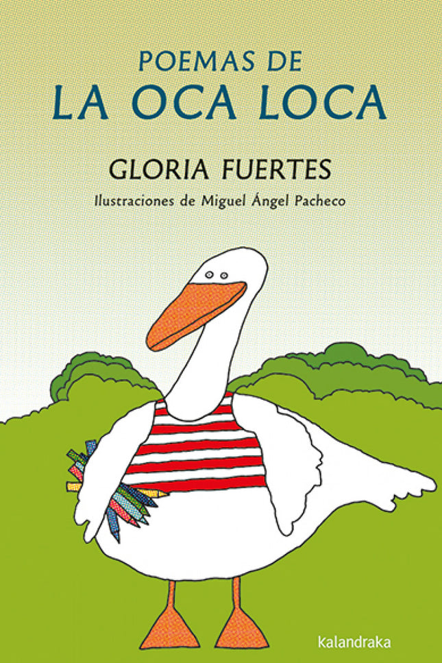 Libro Poemas De La Oca Loca: 'Poemas de La Oca Loca' -cuyo original se publicó en 1978- es una selección de 25 composici