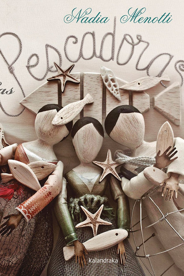 Libro Las Pescadoras: 'Las pescadoras' es una adaptación de un cuento tradicional de la India que destaca por su poder e