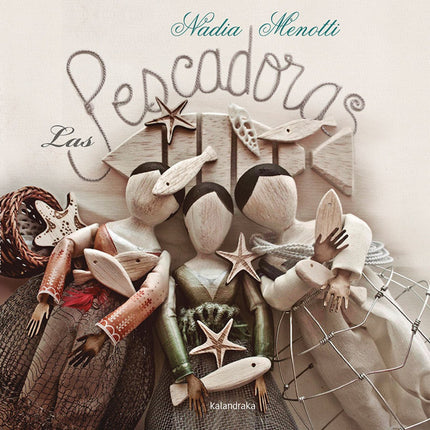 Libro Las Pescadoras: 'Las pescadoras' es una adaptación de un cuento tradicional de la India que destaca por su poder e