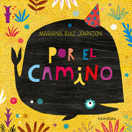 Libro Por El Camino: Andando por el camino, con maníes y aceitunas, venían mamá elefanta y su elefantita: UNA. . . 'Por 