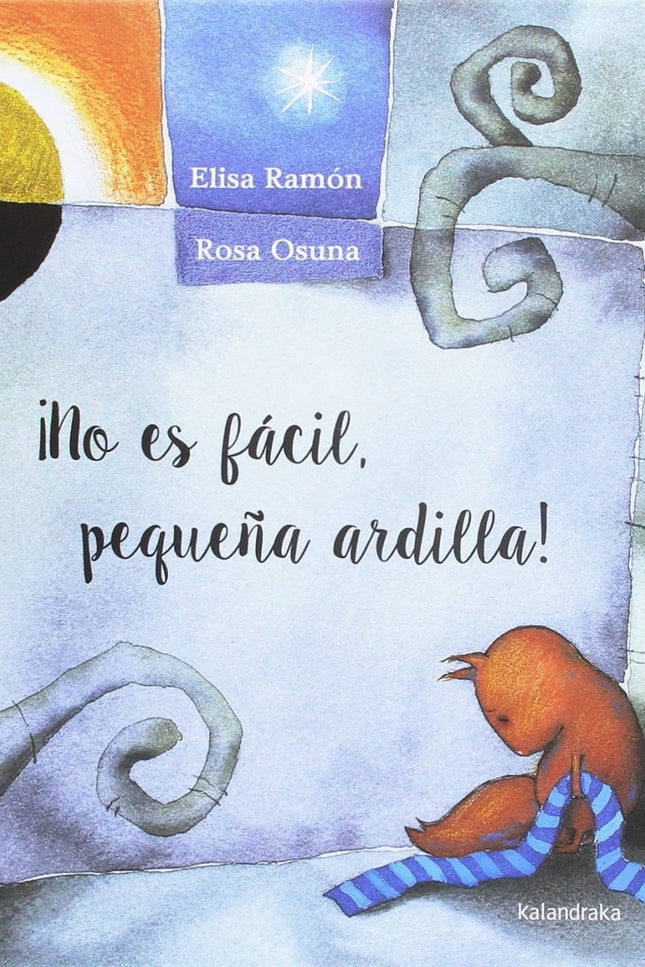 Libro ¡no Es Fácil, Pequeña Ardilla!: A primera vista, podría parecer que con esta propuesta literaria y artística los l
