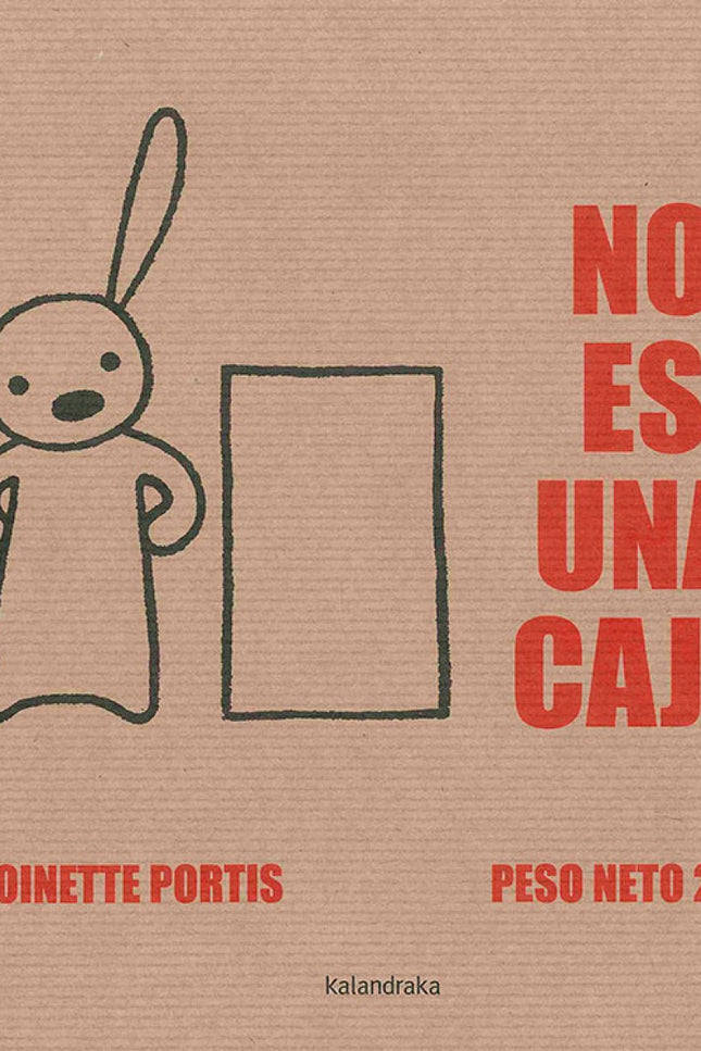 Libro No Es Una Caja: Una caja es justamente una caja. . . a menos que no sea una caja. Desde una montaña a un cohete es
