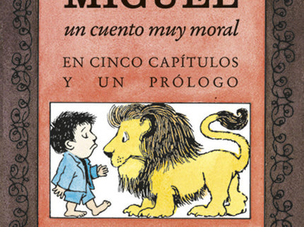Libro Miguel, Un Cuento Muy Moral En Cinco Capítulos Y Un Prologo: Impertinente, maleducado y rebelde, los padres de Mig