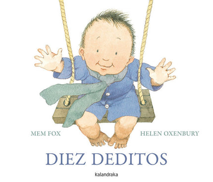 Libro Diez Deditos: ?Diez deditos? es un tierno álbum ilustrado para pre-lectores y primeros lectores que, a partir de u