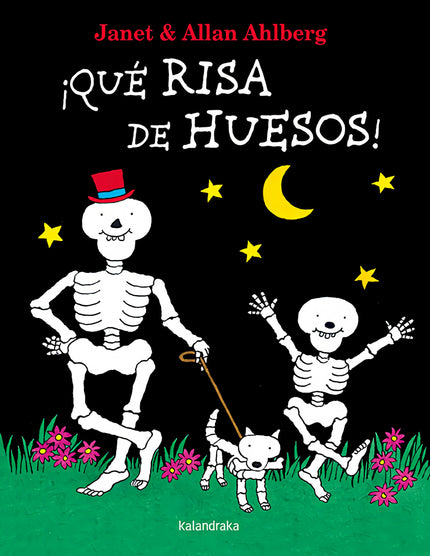 Libro ¡que Risa De Huesos!: ?íQué risa de huesos!? es una divertida historia protagonizada por los esqueletos de un hombre, un niño y un perro que salen una noche a pasear y a asustar a la gente.