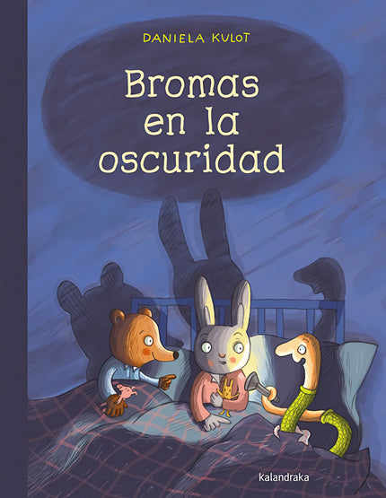 Libro Bromas En La Oscuridad: Tres pequeños amigos -un oso, una liebre y un gusano- celebran su primera noche juntos en 