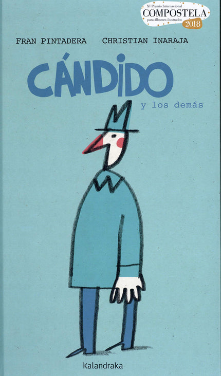 Libro Cándido Y Los Demás: Todos somos diferentes. Con esta premisa se nos presenta a Cándido, una persona peculiar con una gran necesidad de expresarse ante el mundo que le rodea, de ser comprendido y aceptado.