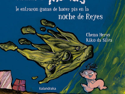 Libro Cuando A Matías Le Entraron Ganas De Hacer Pis En La Noche De Reyes: 'Los Reyes no dejan juguetes a los niños que están despiertos?, le advirtió su padre. -Entonces me voy a la cama ahora mismo, dijo Matías.