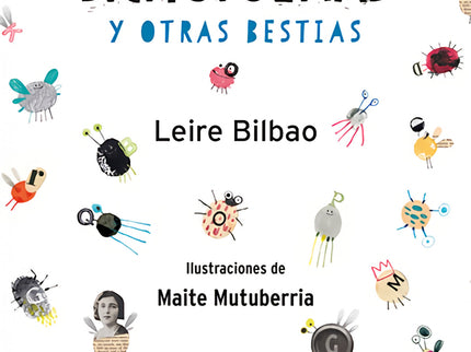 Libro Bichopoemas Y Otras Bestias: Los protagonitas de ?Bichopoemas y otras bestias?, galardonado con el Premio Euskadi de Literatura 2017, son conocidas criaturas -desde el búho al león, pasando por el pulpo o la culebra- que habitan en la tierra, el agua y el aire. Agrupadas en versos ?voladores?, ?acuáticos?, ?reptadores?