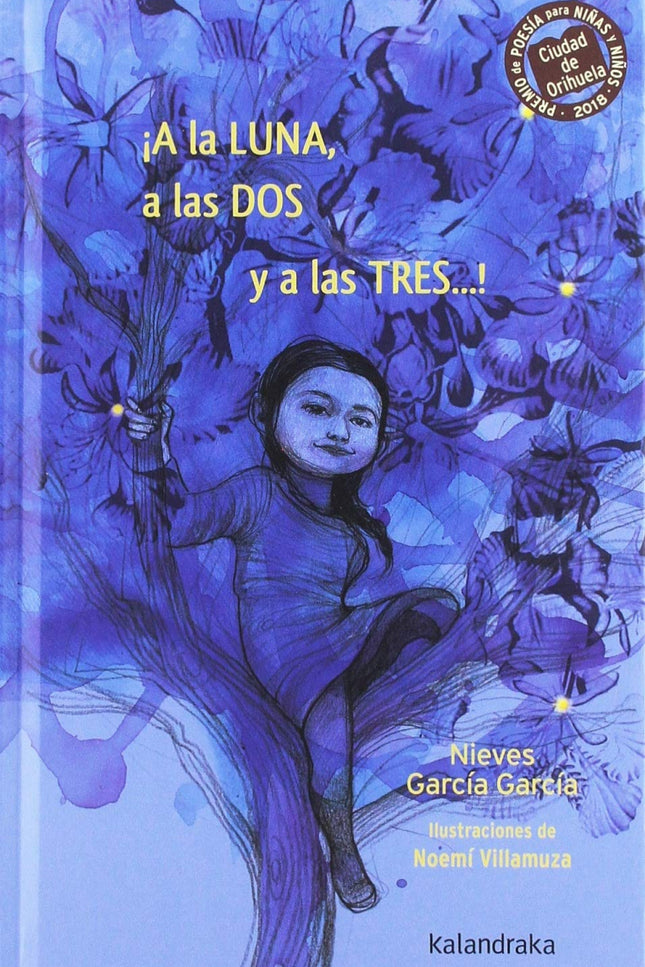 Libro ¡a La Luna, A Las Dos Y A Las Tres...!: Adivina, adivinanza del derecho y del revés. ¿Adónde se va la luna cuando no se deja ver?