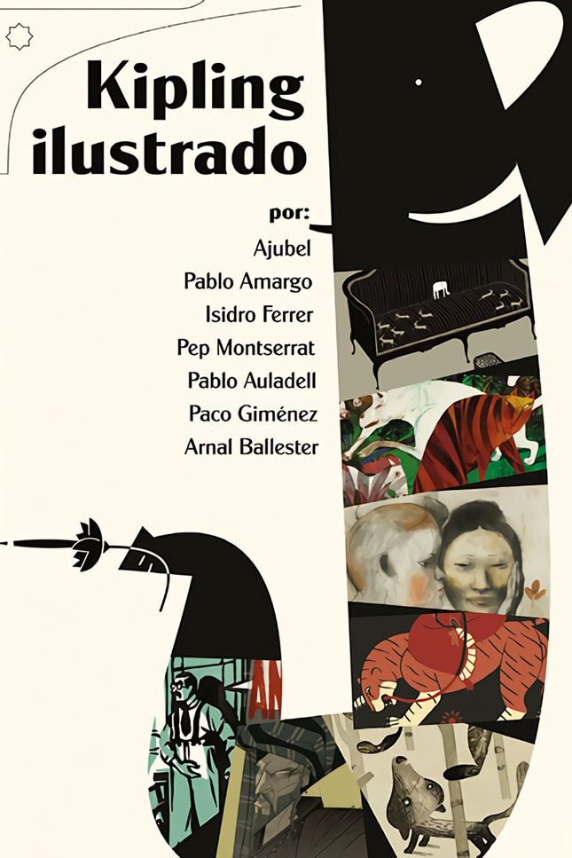 Libro Kipling Ilustrado: ILUSTRADORES: AJUBEL, PABLO AMARGO, ISIDRO FERRER, PEP MONTSERRAT, PABLO AULADELL, PACO GIMENEZ