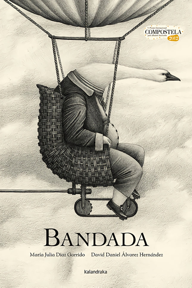 Libro Bandada: La obra ganadora del V Premio Internacional Compostela de Album Ilustrado, magistral desde el punto de vi