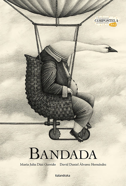 Libro Bandada: La obra ganadora del V Premio Internacional Compostela de Album Ilustrado, magistral desde el punto de vi