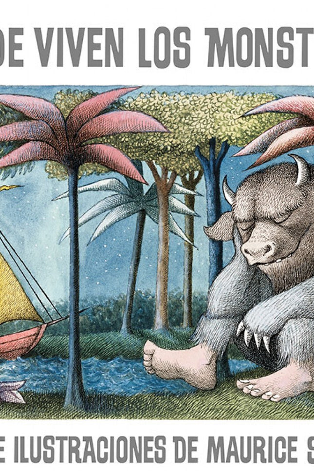 Libro Donde Viven Los Monstruos: El álbum ilustrado por excelencia, que fue llevado al cine, transporta al lector en un 
