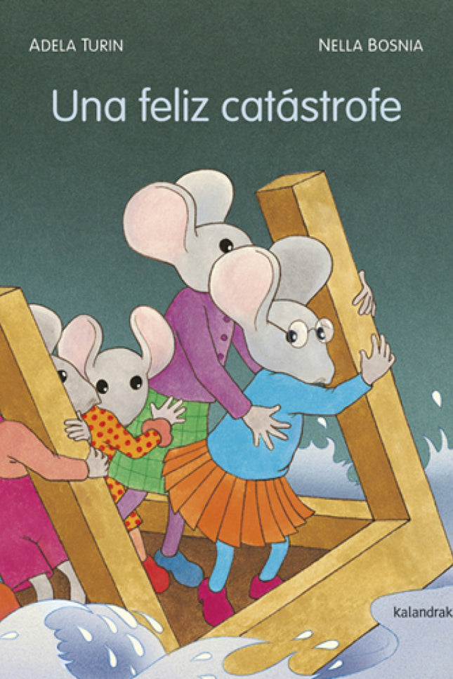 Libro Una Feliz Catastrofe: La catástrofe lo pone todo patas arriba: les deja sin hogar y altera por completo sus vidas.