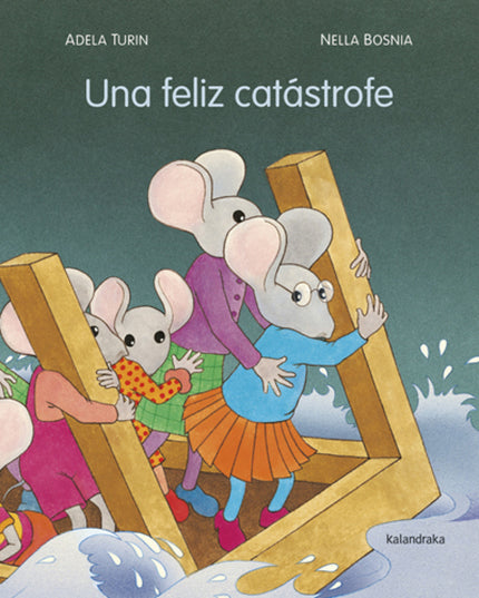 Libro Una Feliz Catastrofe: La catástrofe lo pone todo patas arriba: les deja sin hogar y altera por completo sus vidas.