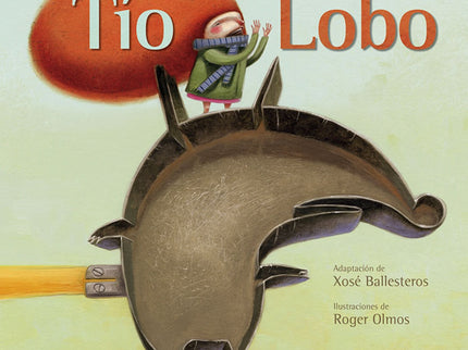 Libro Tío Lobo: 14 años después de su primera edición, Roger Olmos ha vuelto a recrear este cuento tradicional italiano,