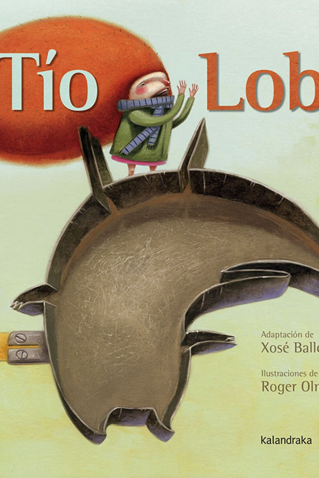 Libro Tío Lobo: 14 años después de su primera edición, Roger Olmos ha vuelto a recrear este cuento tradicional italiano,