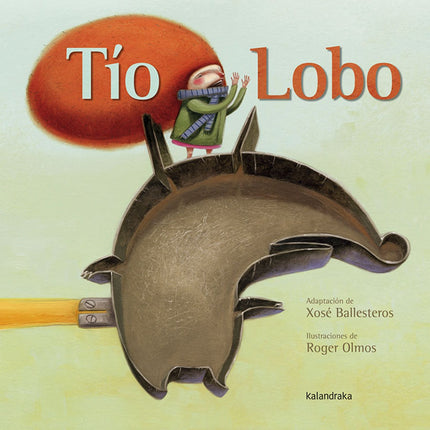 Libro Tío Lobo: 14 años después de su primera edición, Roger Olmos ha vuelto a recrear este cuento tradicional italiano,