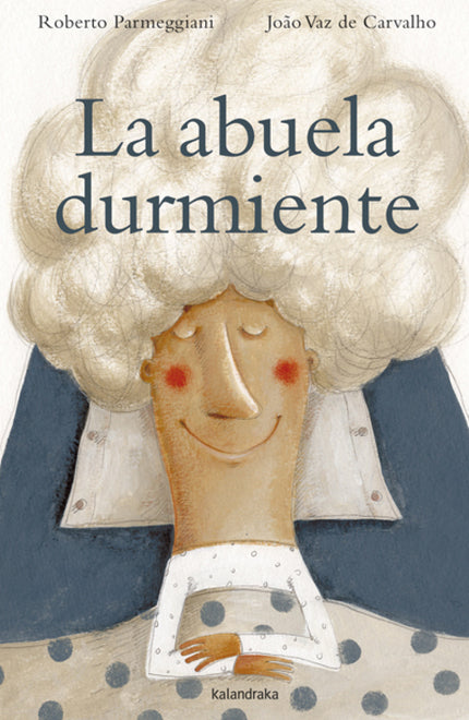 Libro La Abuela Durmiente: Antes de quedarse dormida, la abuela cocinaba, leía y contaba cuentos;luego empezó a hacer co