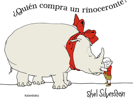 ¿Quién compra un rinoceronte? - Shel Silverstein - TAPA DURA