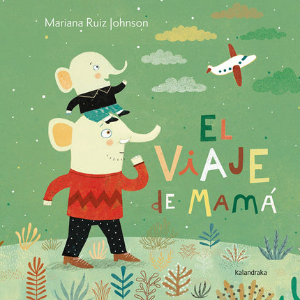 Libro El Viaje De Mamá: Tras el éxito de 'Mamá' (VI Premio Internacional Compostela de Álbum Ilustrado), Mariana Ruiz Jo