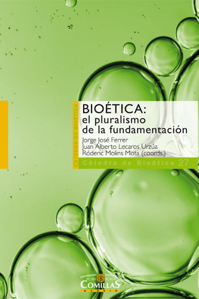 Libro Bioetica: El Pluralismo De La Fundamentacion: Los autores de esta obra han hecho un gran esfuerzo por analizar des