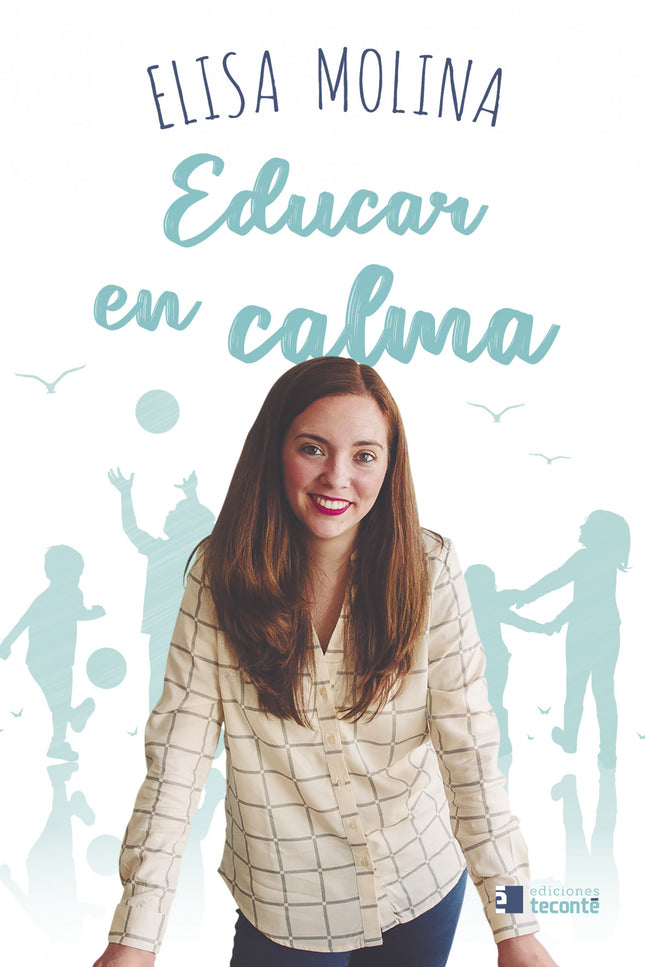 Educar en calma - Elisa Molina - RUSTICA