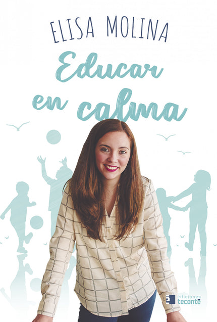 Educar en calma - Elisa Molina - RUSTICA