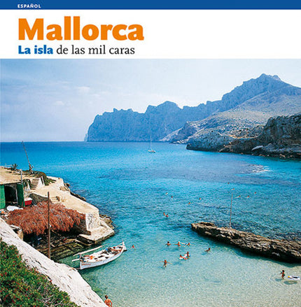 Libro Mallorca: Calas luminosas y playas vírgenes. Rutas para practicar el senderismo. La cultura megalítica de los tala