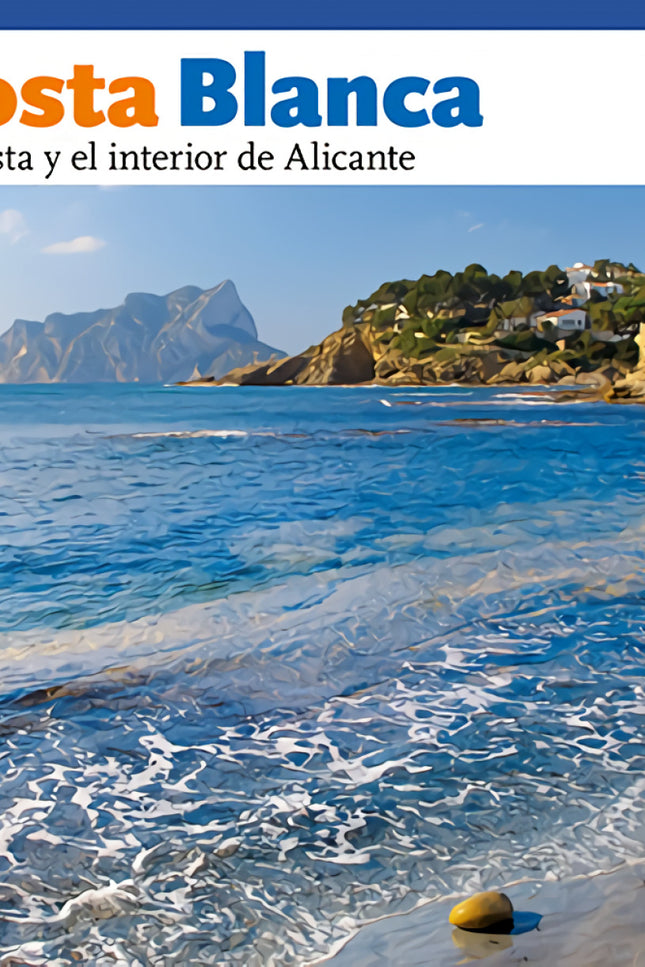 Costa Blanca, La Costa Y El Interior De Alicante