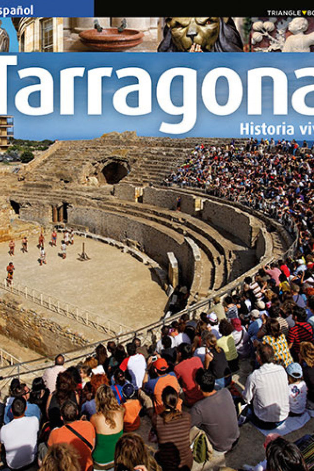Tarragona, Historia Viva