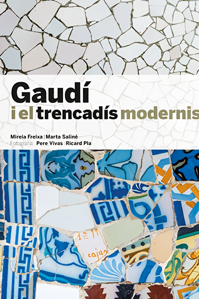 Gaudí I El Trencadís Modernista
