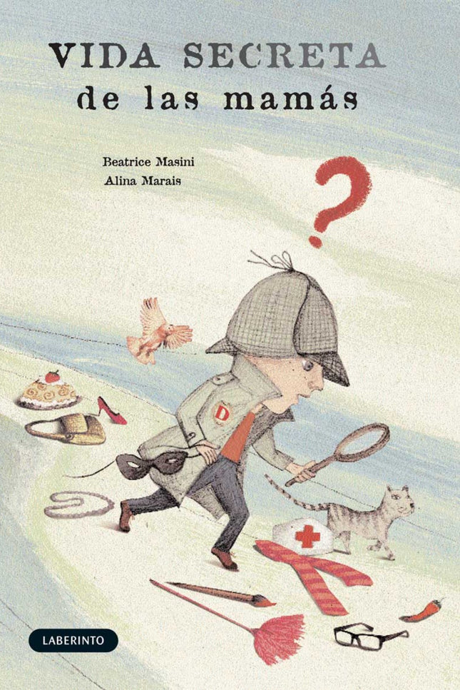 Libro Vida Secreta De Las Mamás: Todas las mamás, aunque finjan ser sólo mamás, son algo más y hacen algo más. Pero sus 