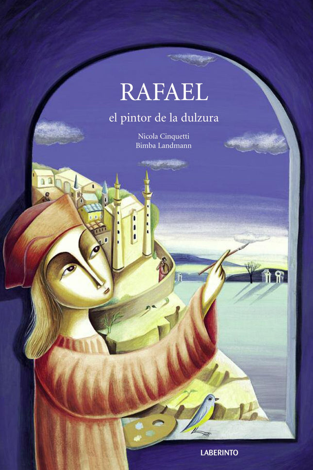 Libro Rafael El Pintor De La Dulzura: Este álbum ilustrado narra la historia de un niño de talento prodigioso que encont