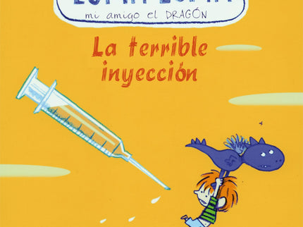 Libro La Terrible Inyección: Santi tiene miedo de la «terrible inyección» que al día siguiente le van a poner en el cole