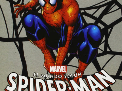 Libro El Mundo Según Spiderman: Ser superhéroe no es fácil cuando tienes problemas con tu novia y un trabajo fijo que ma