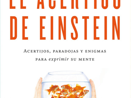 Libro El Acertijo De Einstein: El Acertijo de Einstein, un pequeño problema diabólicamente inteligente, requiere la más 
