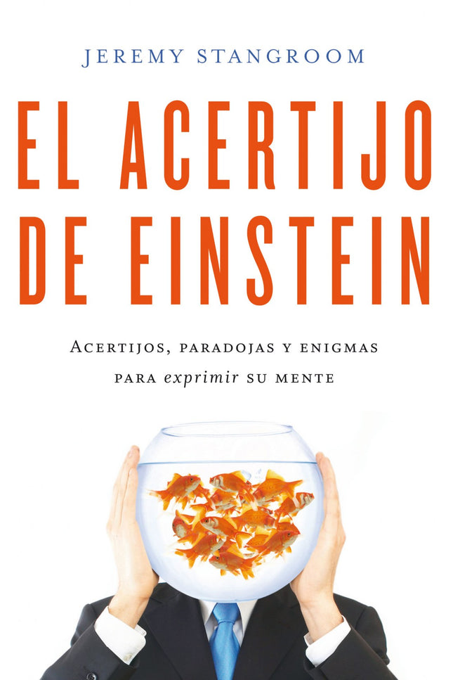 Libro El Acertijo De Einstein: El Acertijo de Einstein, un pequeño problema diabólicamente inteligente, requiere la más 