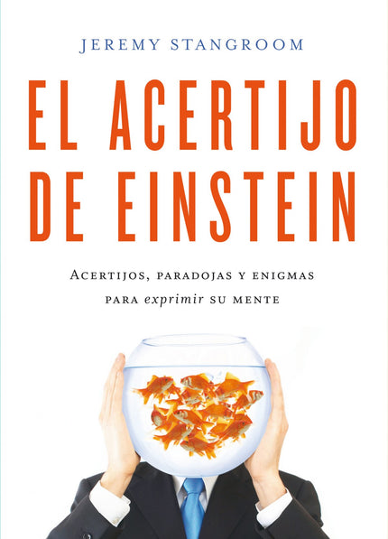 Libro El Acertijo De Einstein: El Acertijo de Einstein, un pequeño problema diabólicamente inteligente, requiere la más 