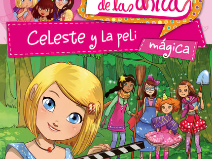 Libro Celeste Y La Peli Mágica: La Banda de las chicas es una serie de libros para niñas, rica en aventura, sentimiento 