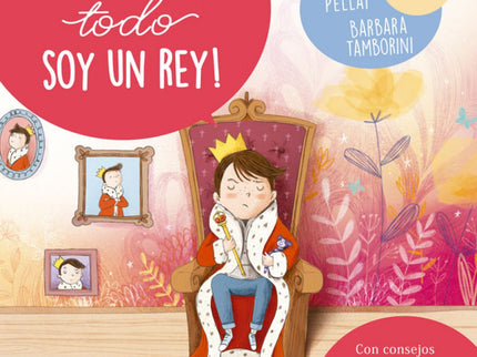 Libro ¡lo Quiero Todo Soy Un Rey!: Todo está listo para el reto de los caprichos: lo que realmente necesitas para domar 
