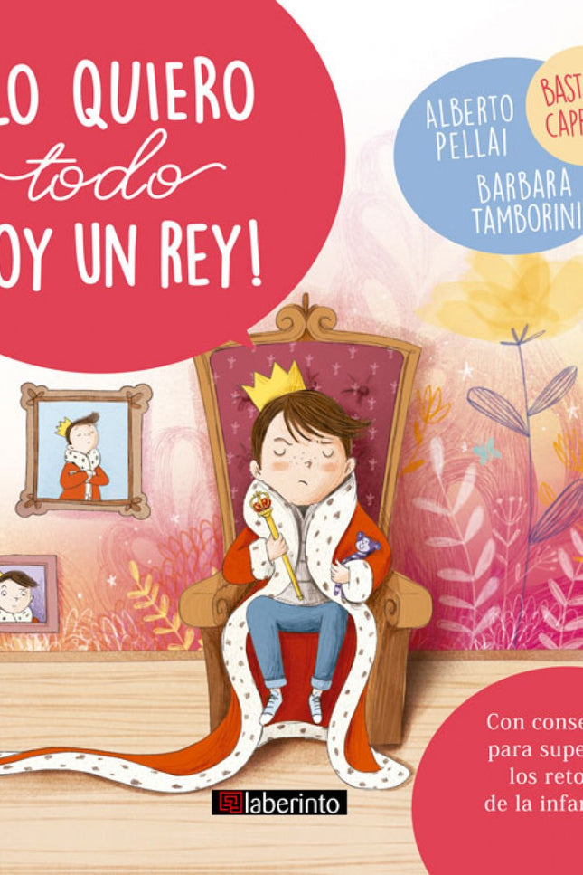 Libro ¡lo Quiero Todo Soy Un Rey!: Todo está listo para el reto de los caprichos: lo que realmente necesitas para domar 
