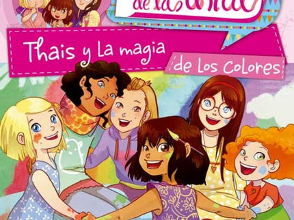 Libro Thais Y La Magia De Los Colores: La Banda de las chicas es una serie de libros para niñas, rica en aventura, senti