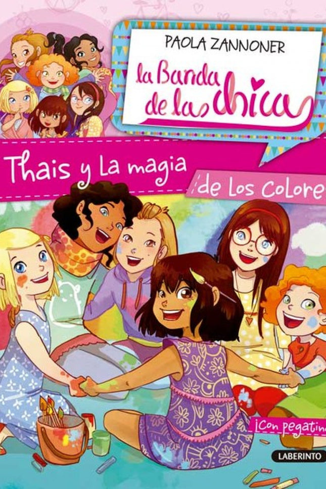 Libro Thais Y La Magia De Los Colores: La Banda de las chicas es una serie de libros para niñas, rica en aventura, senti