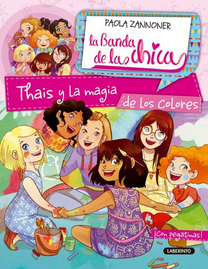 Libro Thais Y La Magia De Los Colores: La Banda de las chicas es una serie de libros para niñas, rica en aventura, senti